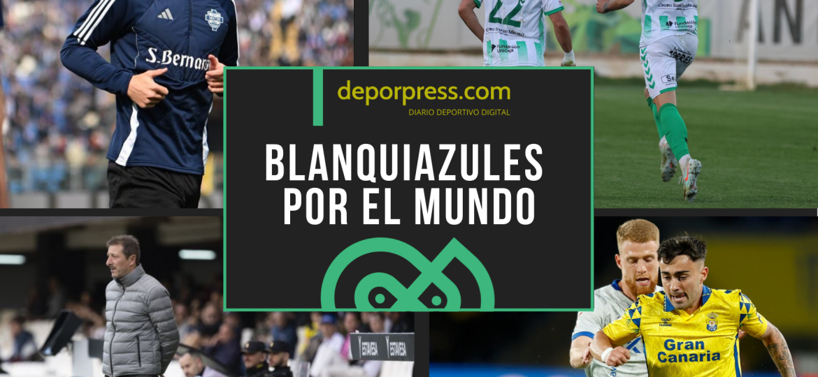BLANQUIAZULES POR EL MUNDO (25)|Alberto Moleiro contra el Alavés (@UDLP_Oficial)|Luis Miguel Ramis en Cartagonova (La Liga)|Longo celebrando un gol (@Antequera)|Nico Paz (@nicopaz1o_)