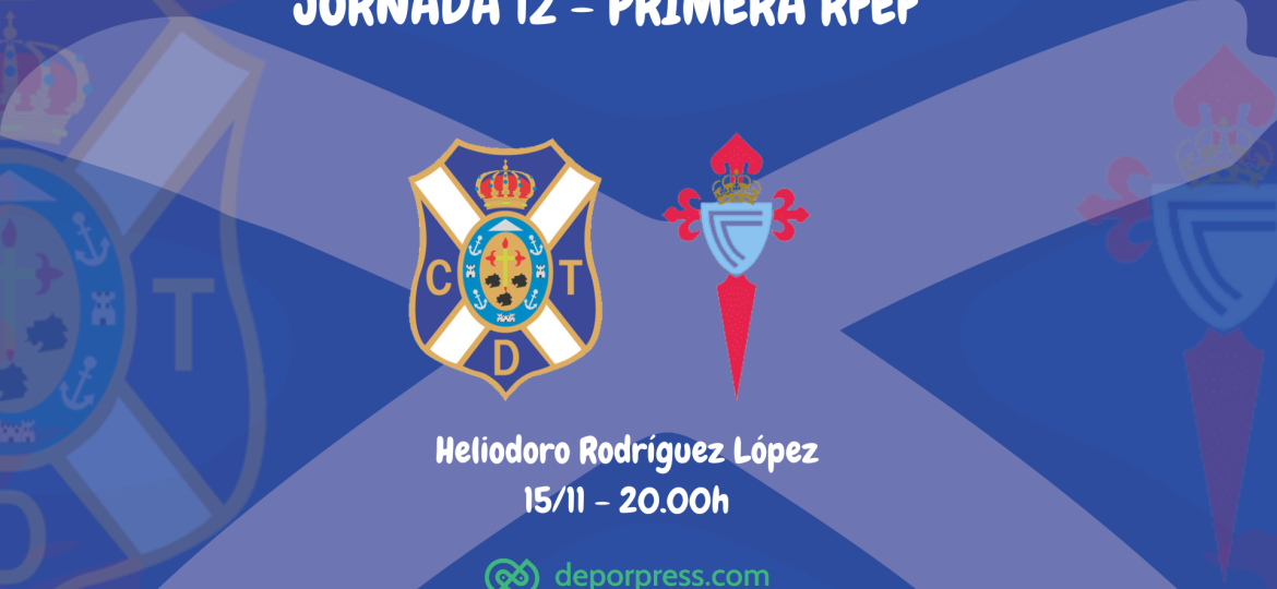 Previa Tenerife - Celta Fortuna