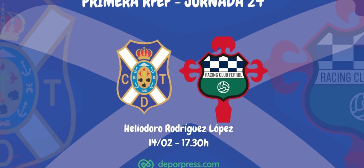 Previa CD Tenerife Racing de Ferrol (DEPORPRESS)